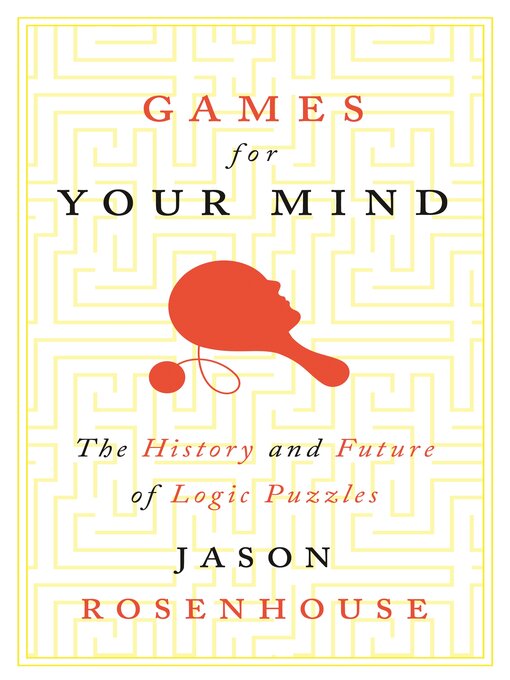 Title details for Games for Your Mind by Jason Rosenhouse - Wait list